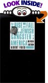 The Rise and Fall of the Jewish Gangster in America