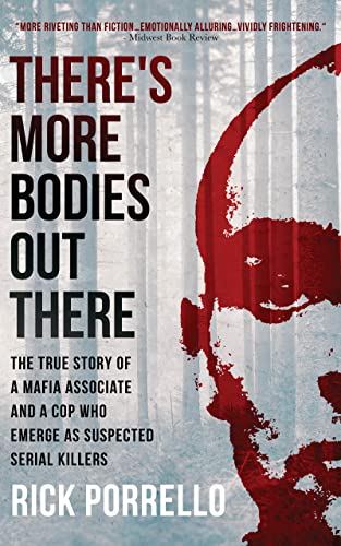 There's More Bodies Out There: the true story of a Mafia associate and a police officer who emerge as suspected serial killers