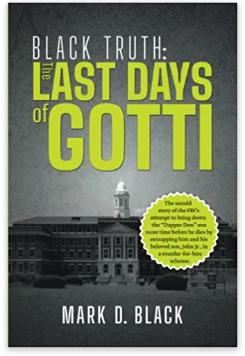 Black Truth: The Last Days of Gotti